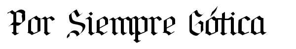 Por Siempre G?tica font preview